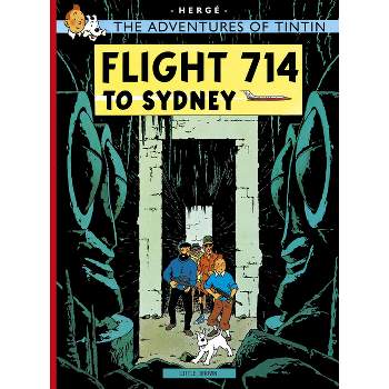Flight 714 to Sydney - (Adventures of Tintin: Original Classic) by  Hergé (Paperback)