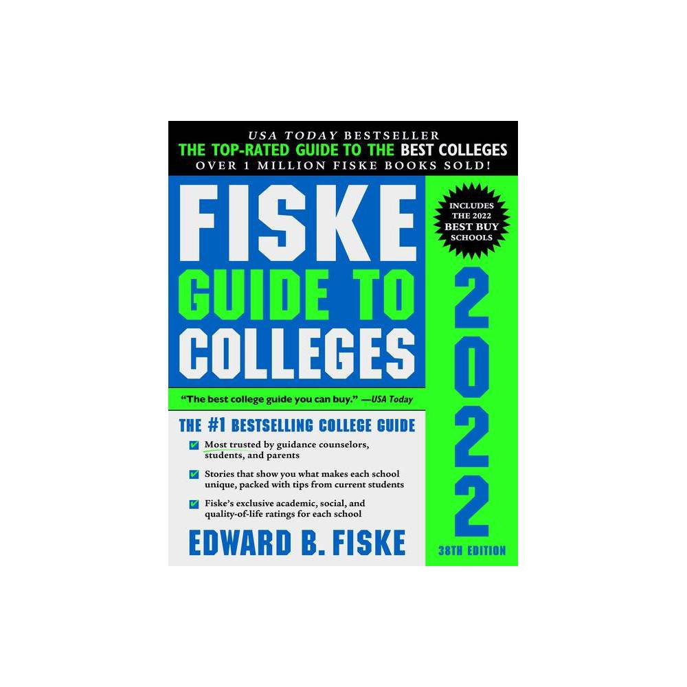 Fiske Guide to Colleges 2022 - 38th Edition by Edward Fiske (Paperback)