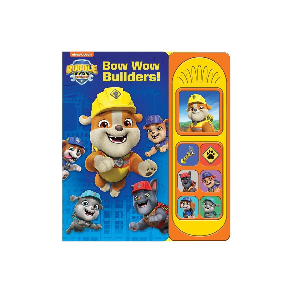 Nickelodeon Rubble & Crew: Bow Wow Builders! Sound Book - by Pi Kids (Mixed Media Product)