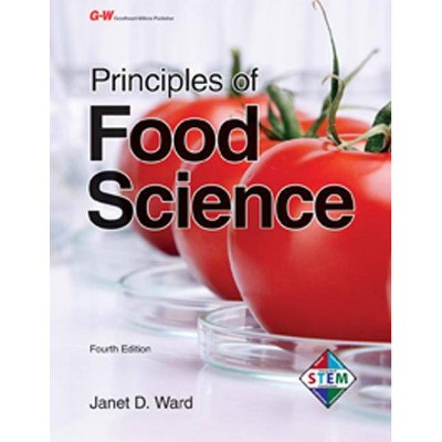 Principles of Food Science - 4th Edition by  Janet D Ward (Hardcover)