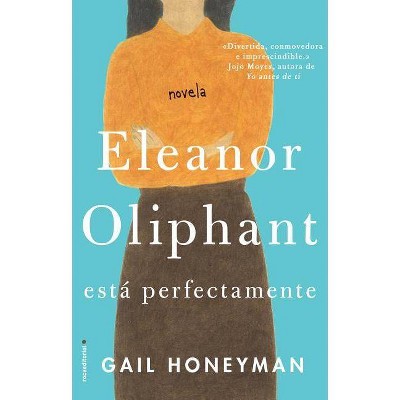  Eleanor Oliphant Esta Perfectamente - by  Gail Honeyman (Hardcover) 