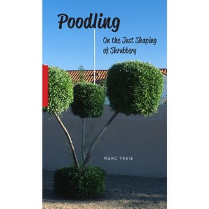 Poodling - by  Marc Treib (Paperback) - 1 of 1