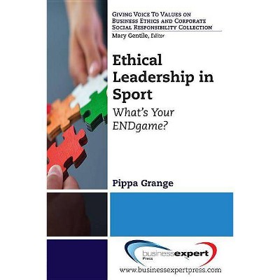 Ethical Leadership in Sport - by  Pippa Grange (Paperback)