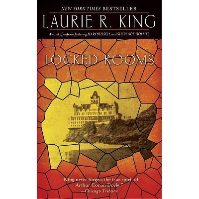 Locked Rooms - (Mary Russell and Sherlock Holmes) by  Laurie R King (Paperback)