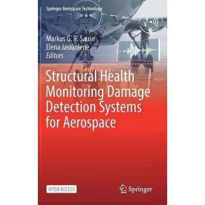 Structural Health Monitoring Damage Detection Systems for Aerospace - (Springer Aerospace Technology) by  Markus G R Sause & Elena Jasi&#363 & niene