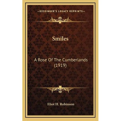 Smiles - by  Eliot H Robinson (Hardcover)