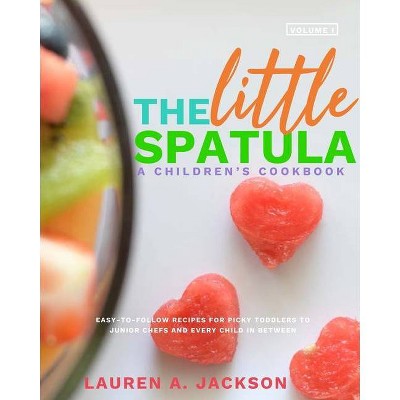 The Little Spatula - by  Lauren a Jackson (Paperback)