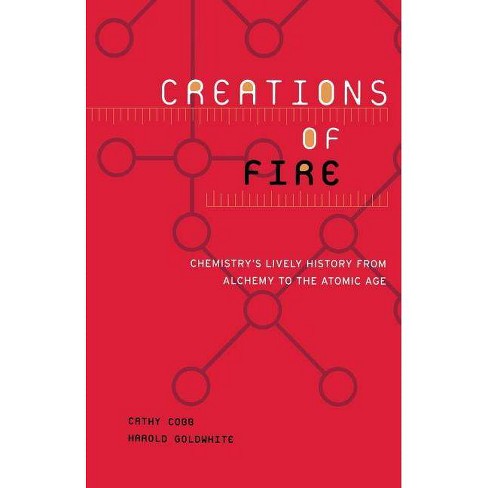 Creations of Fire - by  Cathy Cobb & Harold Goldwhite (Paperback) - image 1 of 1