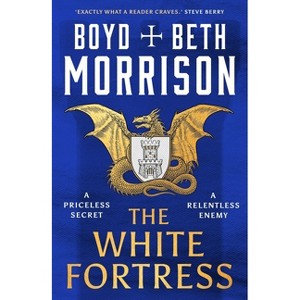 The White Fortress - (Tales of the Lawless Land) by Boyd Morrison & Beth Morrison - 1 of 1
