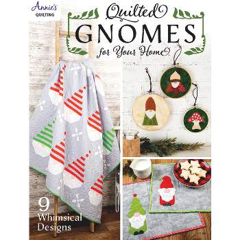 Quilted Gnomes for Your Home - by  Annie's (Paperback)