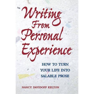 Writing From Personal Experience Pod Edition - by  Nancy Davidoff Kelton (Paperback)