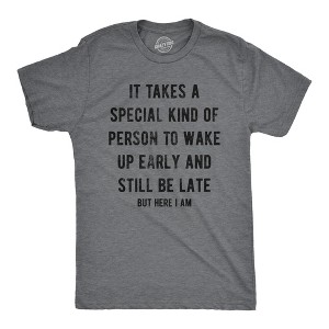 Mens Funny T Shirts It Takes A Special Kind Of Person To Wake Up Early And Still Be Late But Here I Am Tee For Men - Crazy Dog Men's T Shirt - 1 of 4