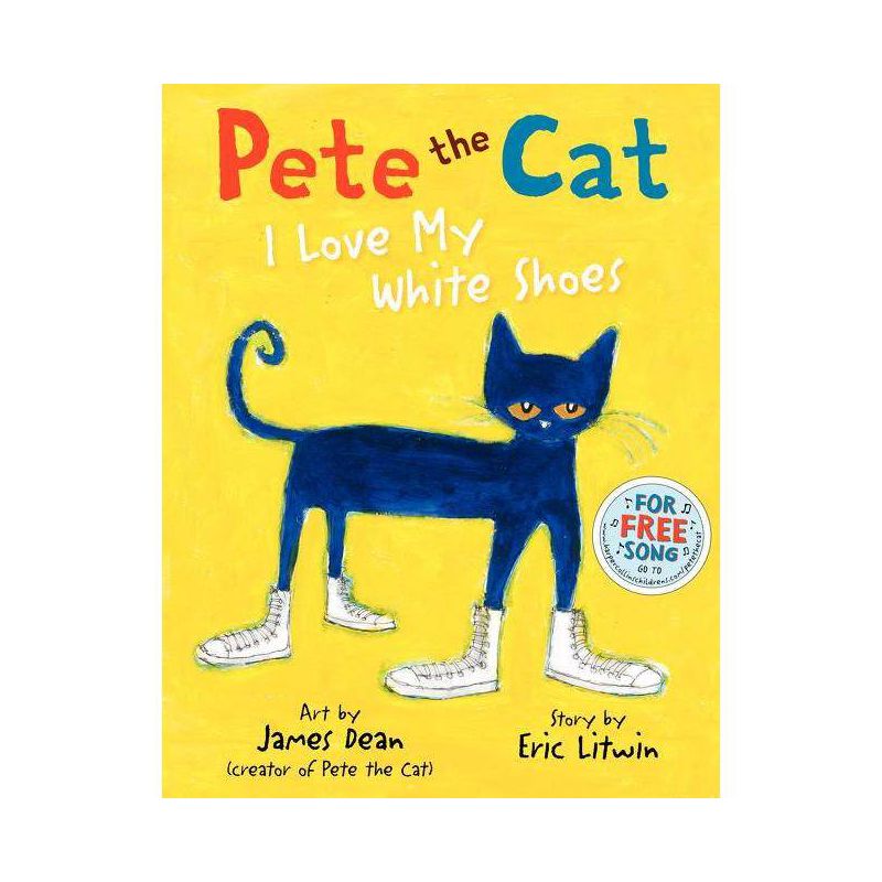 Pete the Cat: I Love My White Shoes (Hardcover) by Eric Litwin, 1 of 4