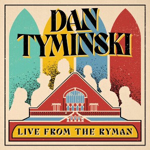 Dan Tyminski - Dan Tyminski: Live From The Ryman - 1 of 1