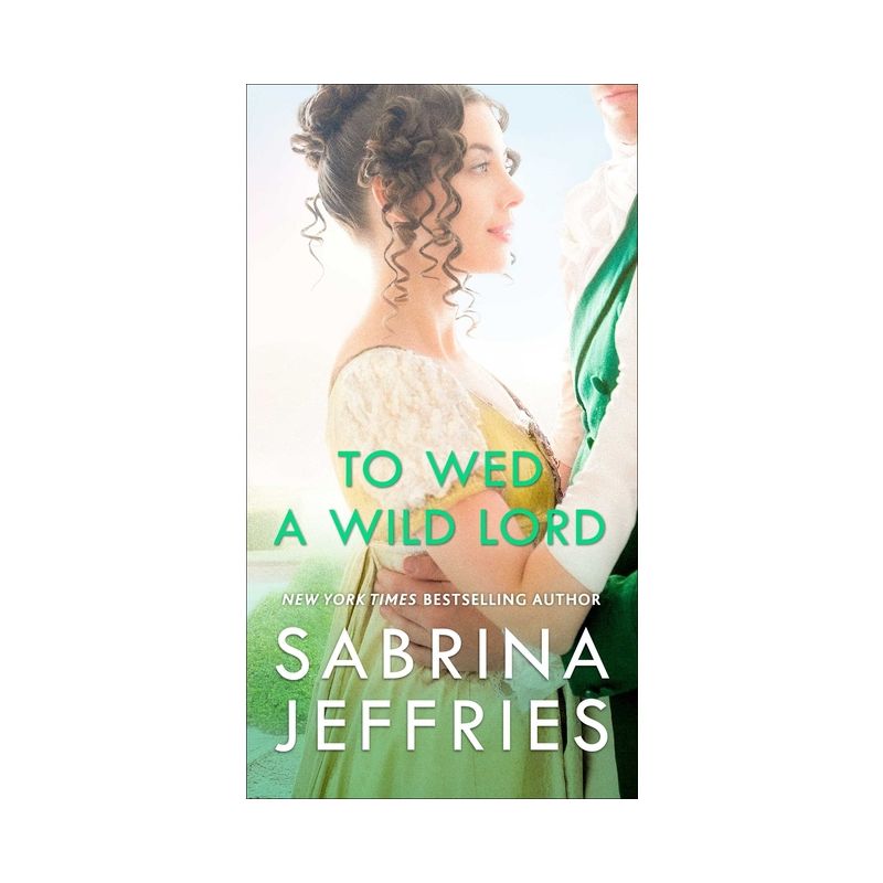 To Wed a Wild Lord - (Hellions of Halstead Hall) by  Sabrina Jeffries (Paperback), 1 of 2