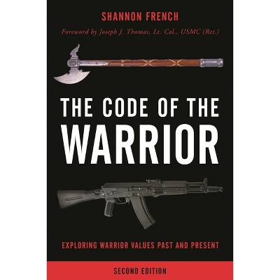 Code of the Warrior - 2nd Edition by  Shannon E French (Paperback)
