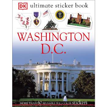 Ultimate Sticker Book: Washington, D.C. - by  DK (Mixed Media Product)
