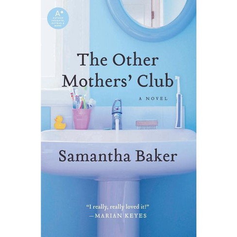 The Other Mothers' Club - by  Samantha Baker (Paperback) - image 1 of 1