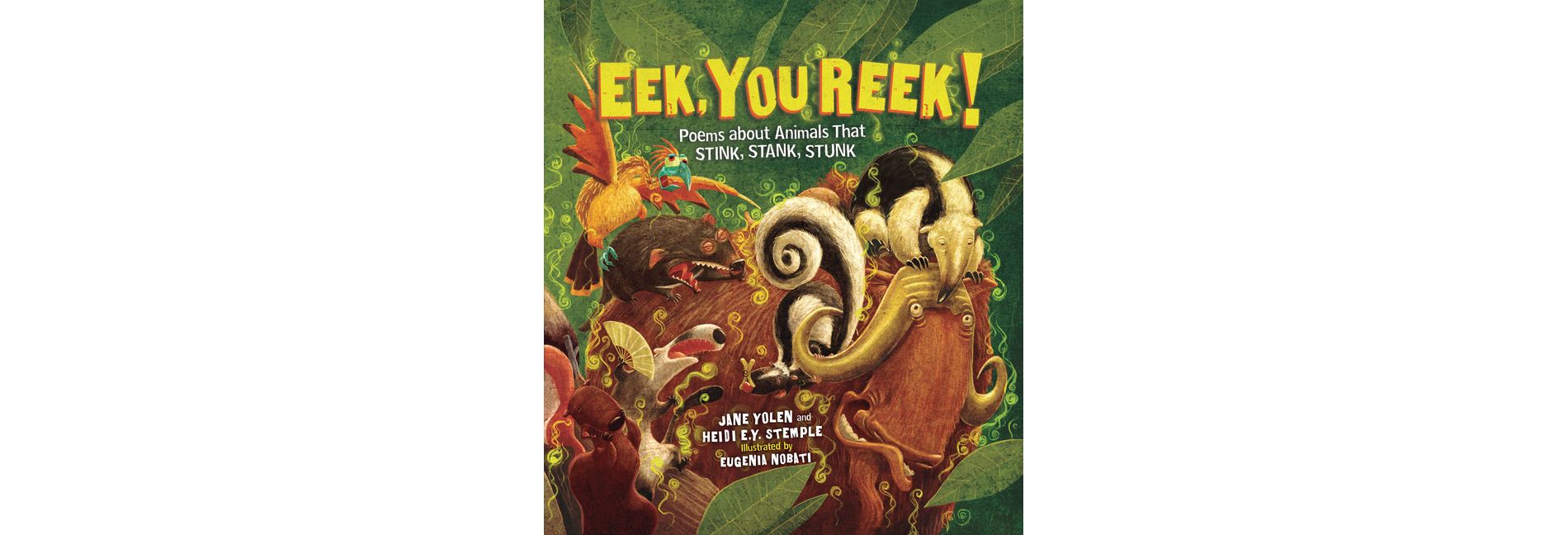 Eek, You Reek! - by  Heidi E y Stemple & Jane Yolen (Paperback)