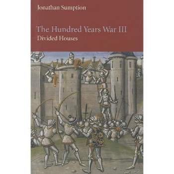 The Hundred Years War, Volume 3 - (Middle Ages) by  Jonathan Sumption (Paperback)