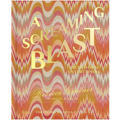 A Screaming Blast - by  Rebecca Gardner (Hardcover)