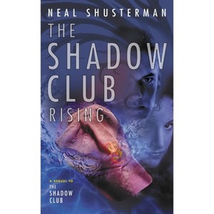 The Shadow Club Rising - by  Neal Shusterman (Paperback) - 1 of 1