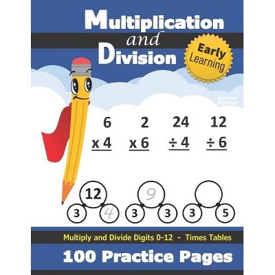 Multiplication and Division - by  Academic Sidekick (Paperback)