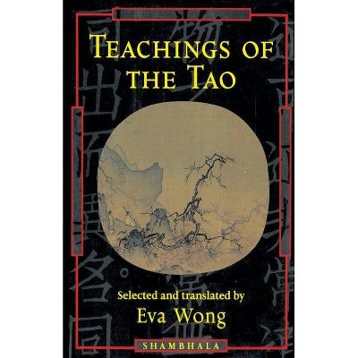 Teachings of the Tao - by  Eva Wong (Paperback)