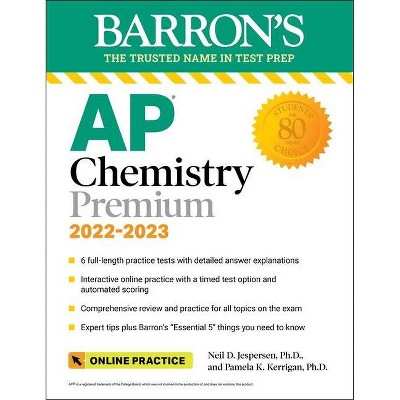 AP Chemistry Premium, 2022-2023: 6 Practice Tests + Comprehensive Content Review + Online Practice - (Barron's Test Prep) 10th Edition (Paperback)