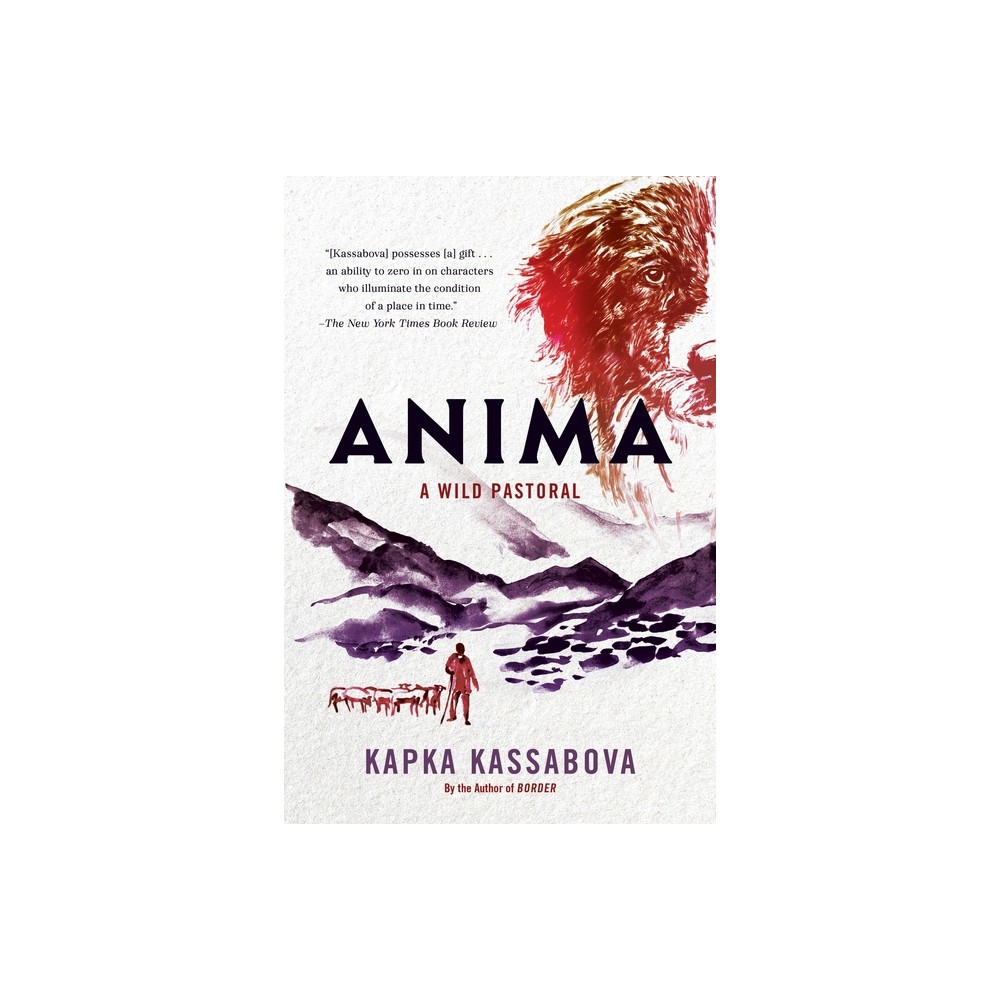 Anima - by Kapka Kassabova (Paperback)