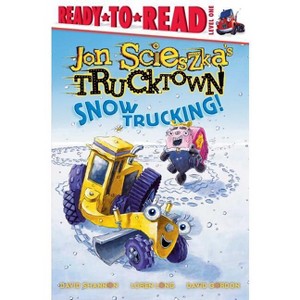 Snow Trucking! - (Jon Scieszka's Trucktown) by  Jon Scieszka (Paperback) - 1 of 1