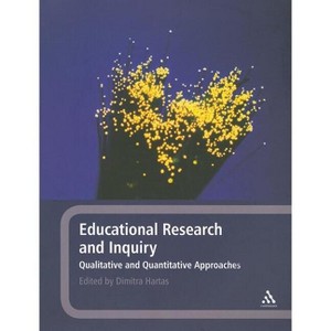 Educational Research and Inquiry - by  Dimitra Hartas (Paperback) - 1 of 1