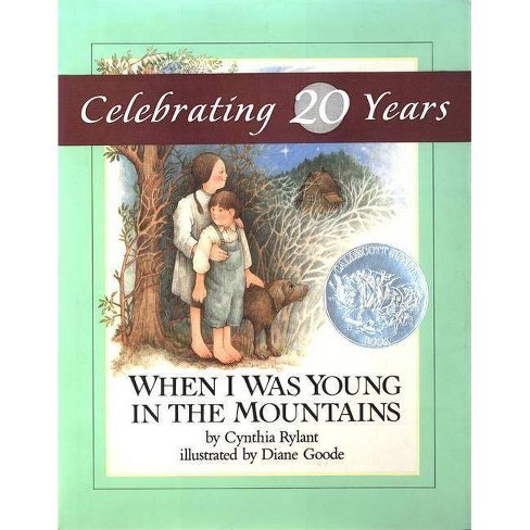 When I Was Young In The Mountains - By Cynthia Rylant (hardcover) : Target