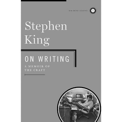  On Writing - (Scribner Classics) by  Stephen King (Hardcover) 