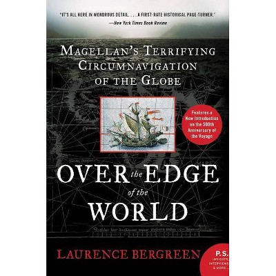 Over the Edge of the World - by  Laurence Bergreen (Paperback)