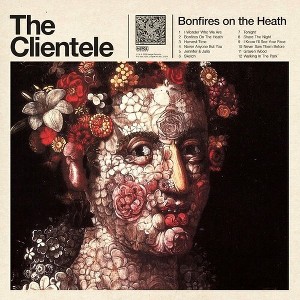 The Clientele - Bonfires on the Heath - 1 of 1