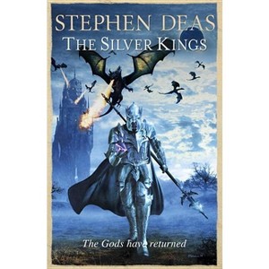 The Silver Kings - by  Stephen Deas (Paperback) - 1 of 1