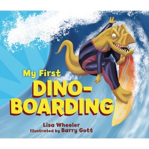 My First Dino-Boarding - (Dino Board Books) by  Lisa Wheeler (Board Book) - 1 of 1