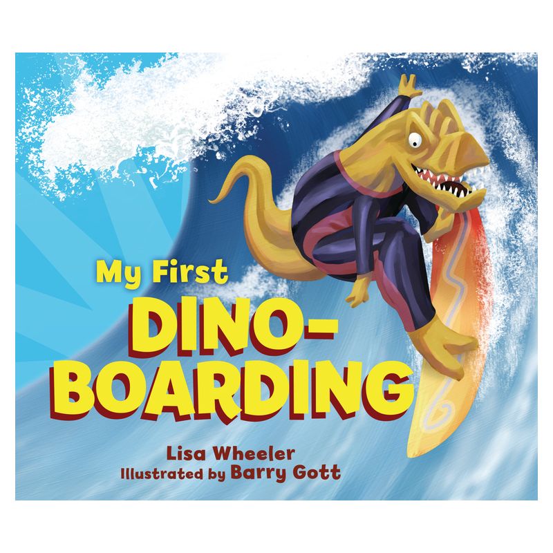 My First Dino-Boarding - (Dino Board Books) by  Lisa Wheeler (Board Book), 1 of 2
