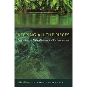 Keeping All the Pieces - by  Whit Gibbons (Paperback) - 1 of 1