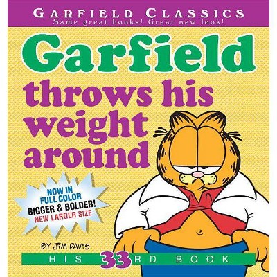 Garfield Throws His Weight Around - by  Jim Davis (Paperback)