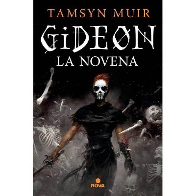 Gideon La Novena / Gideon the Ninth - by  Tamsyn Muir (Paperback)