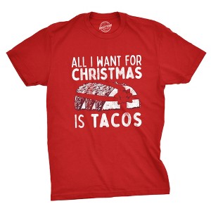 Mens All I Want For Christmas Is Tacos Tshirt Funny Mexican Food Holiday Tee - Crazy Dog Men's T Shirt - 1 of 4