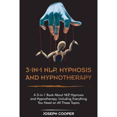 3-in-1 NPL, Hypnosis and Hypnotherapy - by  Joseph Cooper (Paperback)