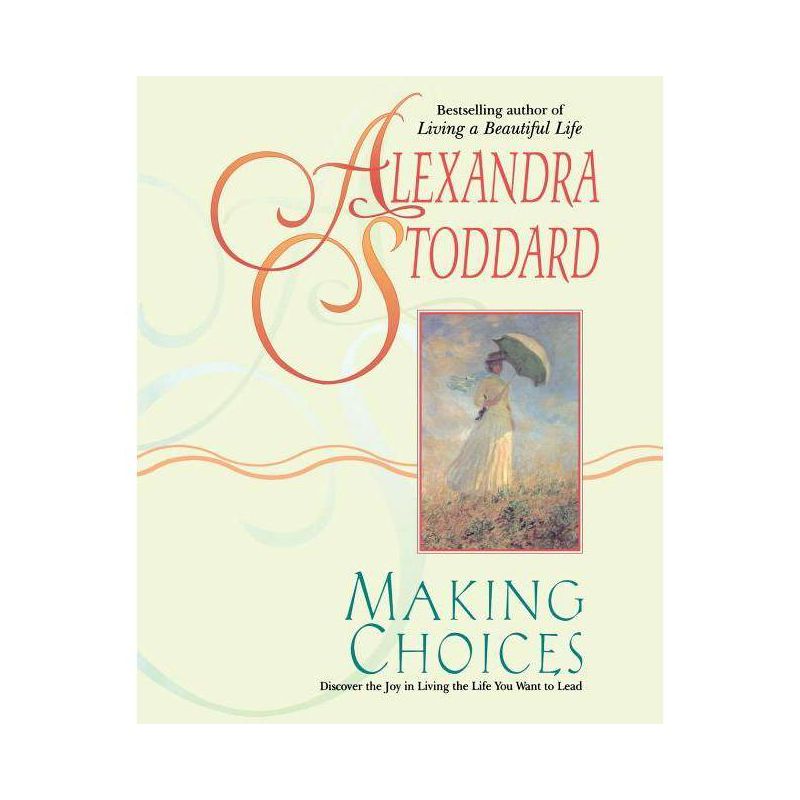 Making Choices - by  Alexandra Stoddard & Marc Romano (Paperback), 1 of 2