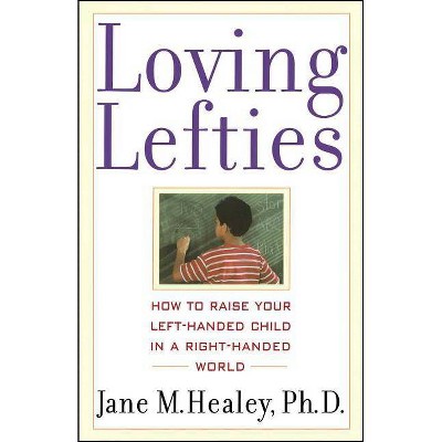 Loving Lefties - by  Jane M Healey (Paperback)