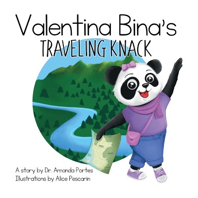 Valentina Bina's Traveling Knack - by  Amanda Portes (Hardcover)
