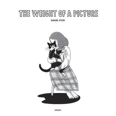 The Weight of a Picture - by  Biori Hwang (Paperback)