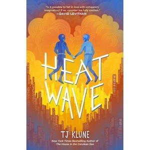 Heat Wave - (Extraordinaries) by  Tj Klune (Hardcover) - 1 of 1