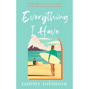 Everything I Have - by  Tammy Robinson (Paperback) - 1 of 1